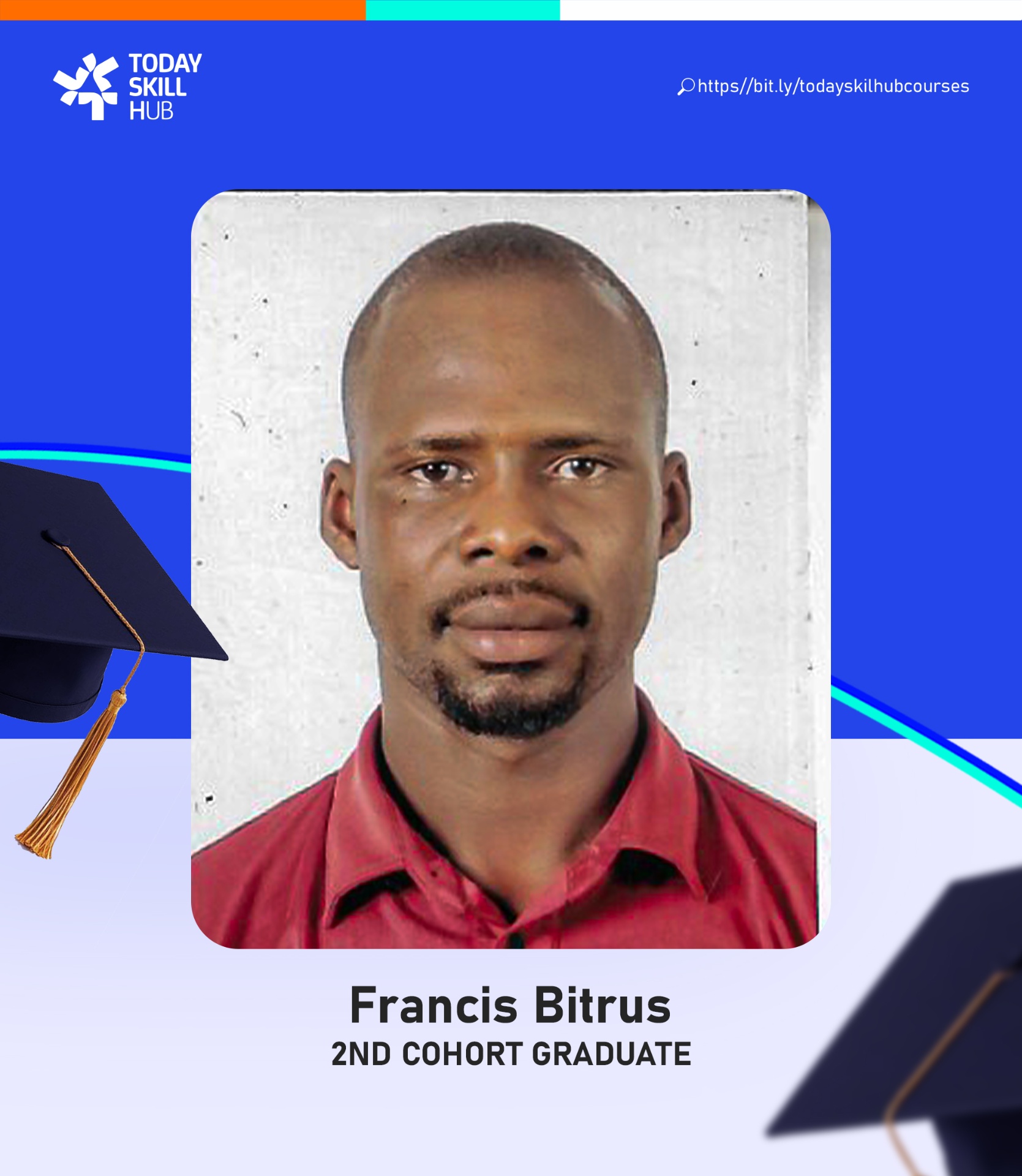 Francis Bitrus, Cohort Graduate